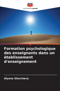 Formation psychologique des enseignants dans un établissement d'enseignement