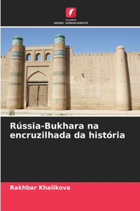 Rússia-Bukhara na encruzilhada da história