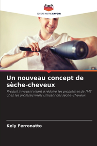 nouveau concept de sèche-cheveux