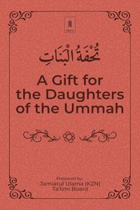 A Gift for The Daughters of the Ummah â€“ Tuhfatul Banaat