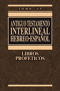 Antiguo Testamento Interlineal Hebreo-Español, Tomo IV