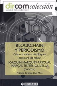 Blockchain y periodismo: Como la cadena de bloques cambiara a los media