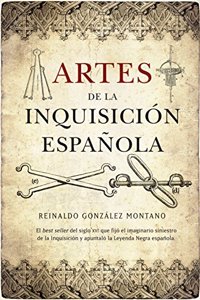 Las artes de la Inquisicion espanola / The Arts of the Spanish Inquisition