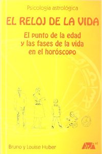 El reloj de la vida : el punto de la edad y las fases de la vida en el horoscopo