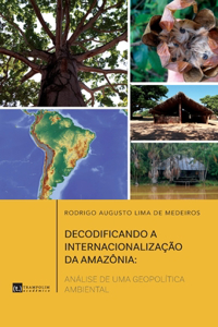 Decodificando a internacionalização da Amazônia