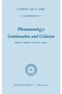 Phenomenology: Continuation and Criticism