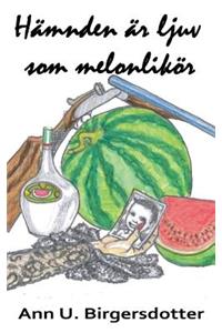 Hï¿½mnden ï¿½r Ljuv SOM Melonlikï¿½r