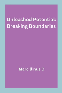 Unleashed Potential