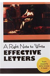 A Right Note to Write EFFECTIVE LETTERS