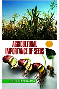 Agricultural Importance of Seeds