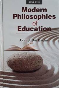 MODERN PHILOSOPHIES OF EDUCATION