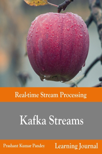 Kafka Streams - Real-time Stream Processing