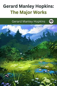 Gerard Manley Hopkins: The Major Works