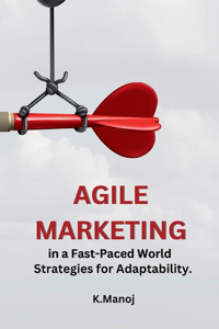 Agile Marketing in a Fast-Paced World