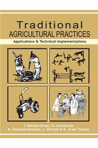 Traditional Agricultural Practices: Applications and Technical Implementations