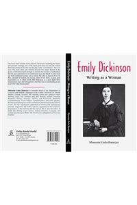 Emily Dickinson: Writing as a Woman