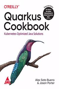 Quarkus Cookbook: Kubernetes-Optimized Java Solutions (Greyscale Indian Edition)
