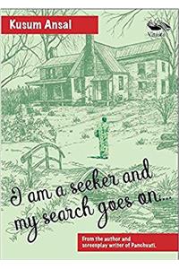 I am a Seeker and my search goes on