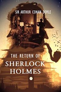THE RETURN OF SHERLOCK HOLMES