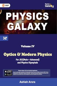 Physics Galaxy : Vol. IV Optics & Modern Physics (3rd edition) by Ashish Arora