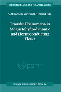 Transfer Phenomena in Magnetohydrodynamic and Electroconducting Flows