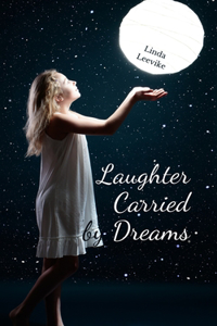 Laughter Carried by Dreams