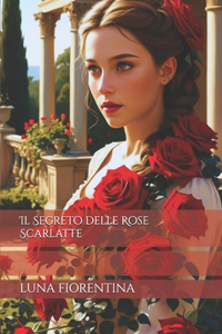 Il Segreto delle Rose Scarlatte