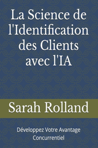 Science de l'Identification des Clients avec l'IA