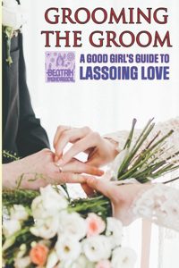 Grooming the Groom