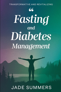 Fasting and Diabetes Management