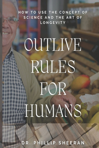 Outlive Rules For Humans