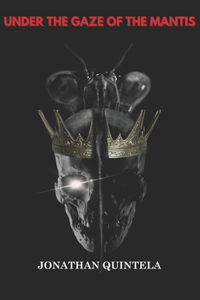 Under the Gaze of the Mantis