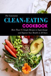 The Convenient Clean-Eating Cookbook