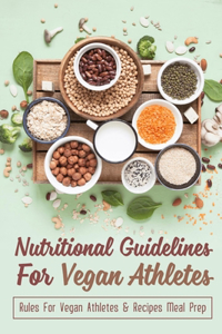 Nutritional Guidelines For Vegan Athletes