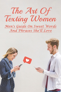 The Art Of Texting Women
