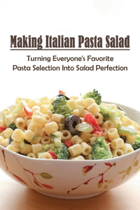 Making Italian Pasta Salad