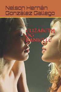 Elizabeth Og Danielle