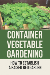 Container Vegetable Gardening