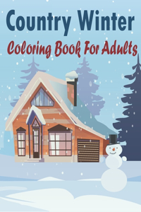 Country Winter Coloring Book For Adults