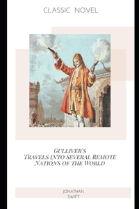 Gulliver's Travels into Several Remote Nations of the World