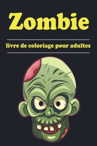 Zombie- Livre de coloriage pour adultes