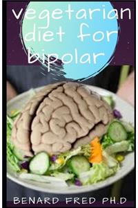 Vegetarian Diet for Bipolar