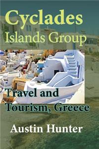 Cyclades Islands Group Travel and Tourism, Greece