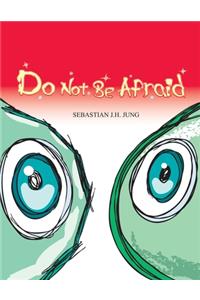 Do not be afraid