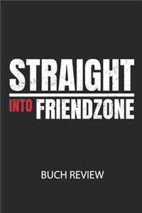 STRAIGHT INTO FRIEDZONE - Buch Review