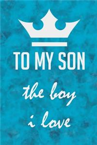 To my son the boy i love