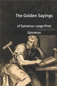 The Golden Sayings of Epictetus