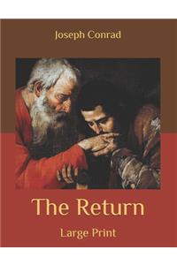 The Return