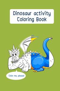Dinosaur activity Coloring Book