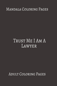 Mandala Coloring Pages Trust me I Am A Lawyer